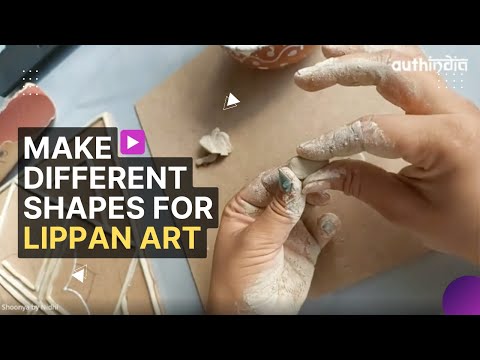 Lippan Art - How to make different shapes from clay - video from Authindia