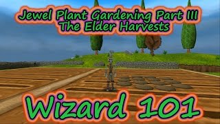 Wizard101 Jewel Plant Gardening Part III: The Elder Harvests Spell Proof Tapestries
