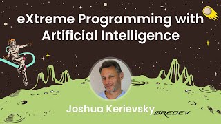 Famous Joshua Kerievsky - eXtreme Programming with Artificial Intelligence Wealth