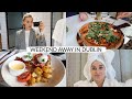 DUBLIN WEEKEND | WHAT I ATE & WHAT I WORE