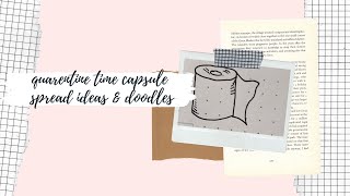 QUARANTINE TIME CAPSULE SPREADS: DOODLE AND SPREAD IDEAS