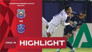 Highlight: Preah Khan Reach Svay FC (3-3) BoeungKet FC | CPL-WEEK18