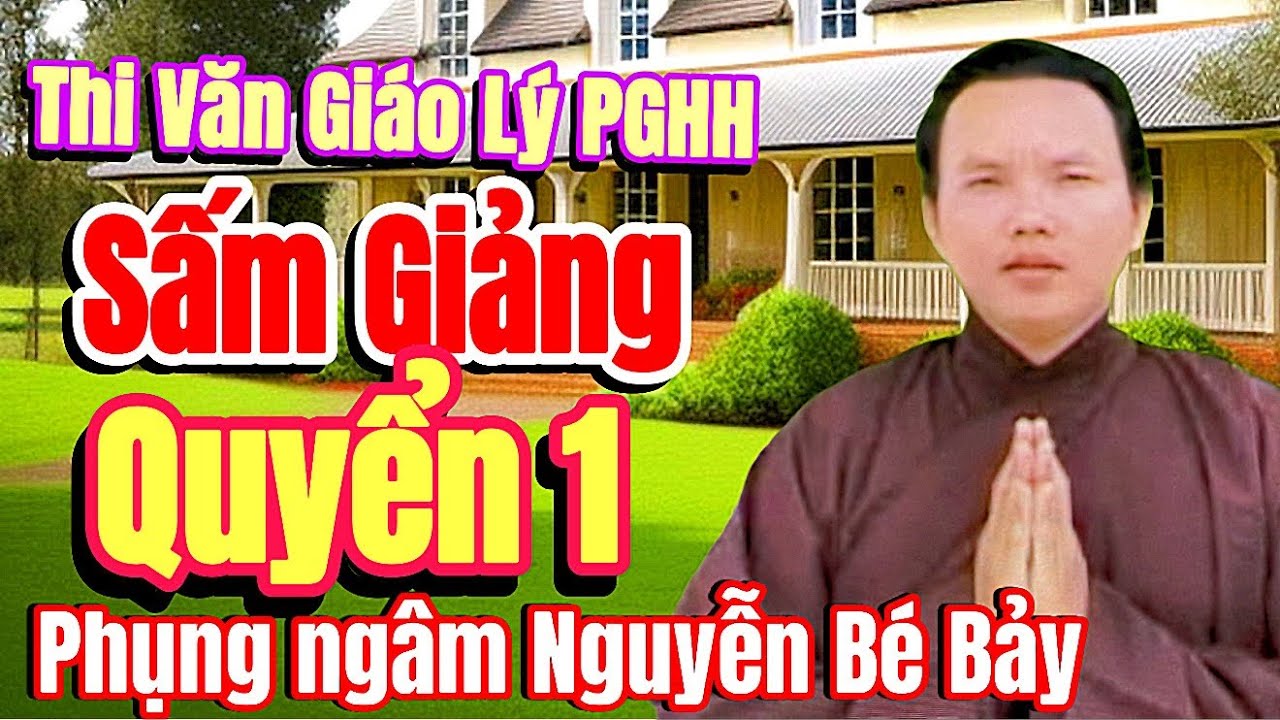 Sấm Giảng Quyển 1 Khuyên Người Đời Tu Niệm || Nguyễn Bé Bảy @Giodong-Tuan @TuanGiodong 