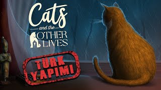 MERAKLI KEDİ SİMÜLATÖR | Cats and the Other Lives #YerliOyun