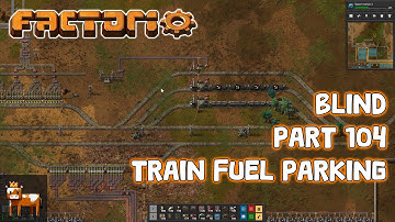 Idiot Plays Factorio - Part 104: Train Fuel Parking