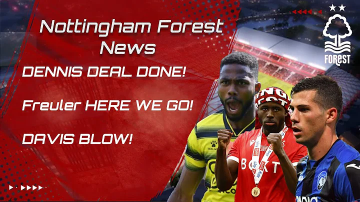 Emmanuel Dennis DEAL DONE! Nottingham Forest Lates...