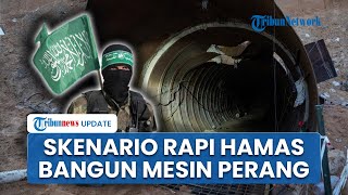 Andalkan Iran, Hamas Disebut Bangun Mesin Perang Bawah Tanah, Siapkan Serangan Skala Besar ke Israel
