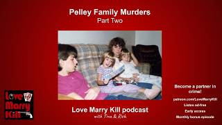 Pelley Family Murders - Part 2