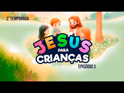 Podcast Jesus para Crianças I 2ª Temporada I Episódio 3 I Como abordar sexualidade para crianças?