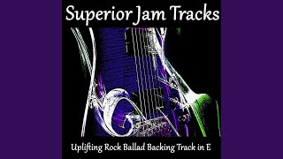 Video thumbnail of "Superior Jam Tracks - Uplifting Rock Ballad Guitar Backing Track in E"