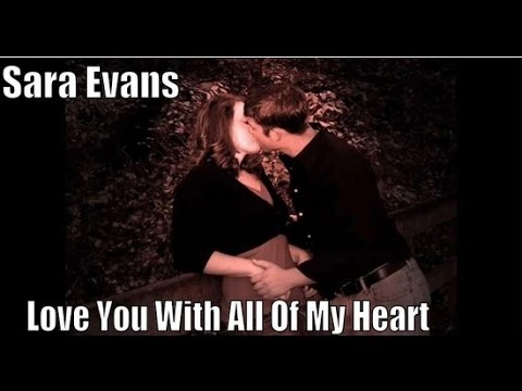 Love You With All Of My Heart By Sara Evans