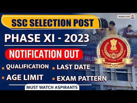 SSC Selection Posts Phase XI Recruitment 2023 || Vacancy, Age Limit , Exam Pattern || Prabhat Exam
