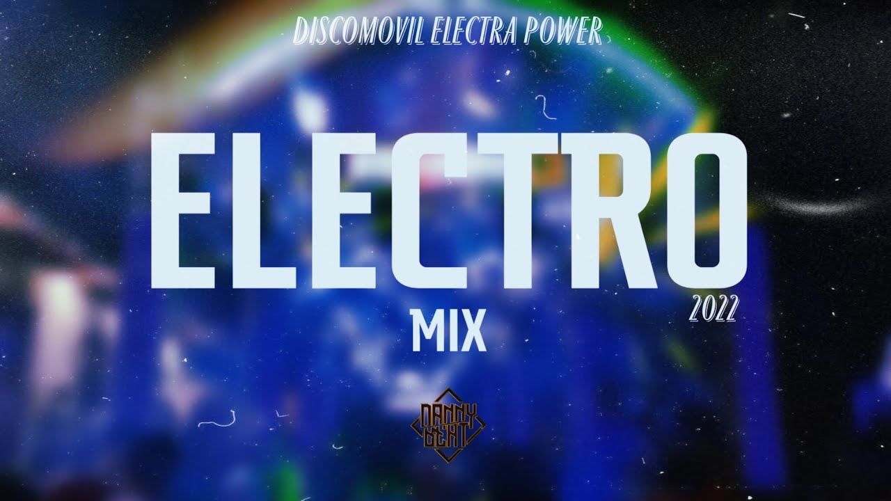 Electro Mix 2022 by Danny Beat