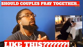 Should Couples Pray Together Like This??