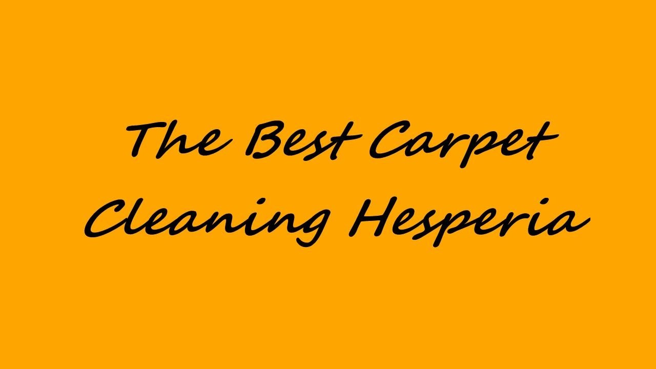 The Best Carpet Cleaning Hesperia YouTube