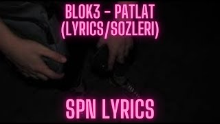 Blok3 - Patlat (Lyrics/Sözleri) #lyrics