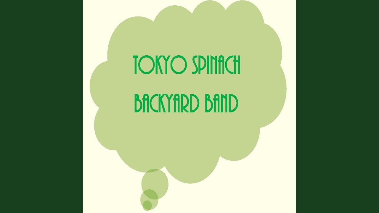 Watch Tokyo Spinach on YouTube Watch Tokyo Spinach on YouTube