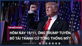 Ông Donald Trump chính thức tuyên bố tranh cử tổng thống Mỹ năm 2024 | VTC Now