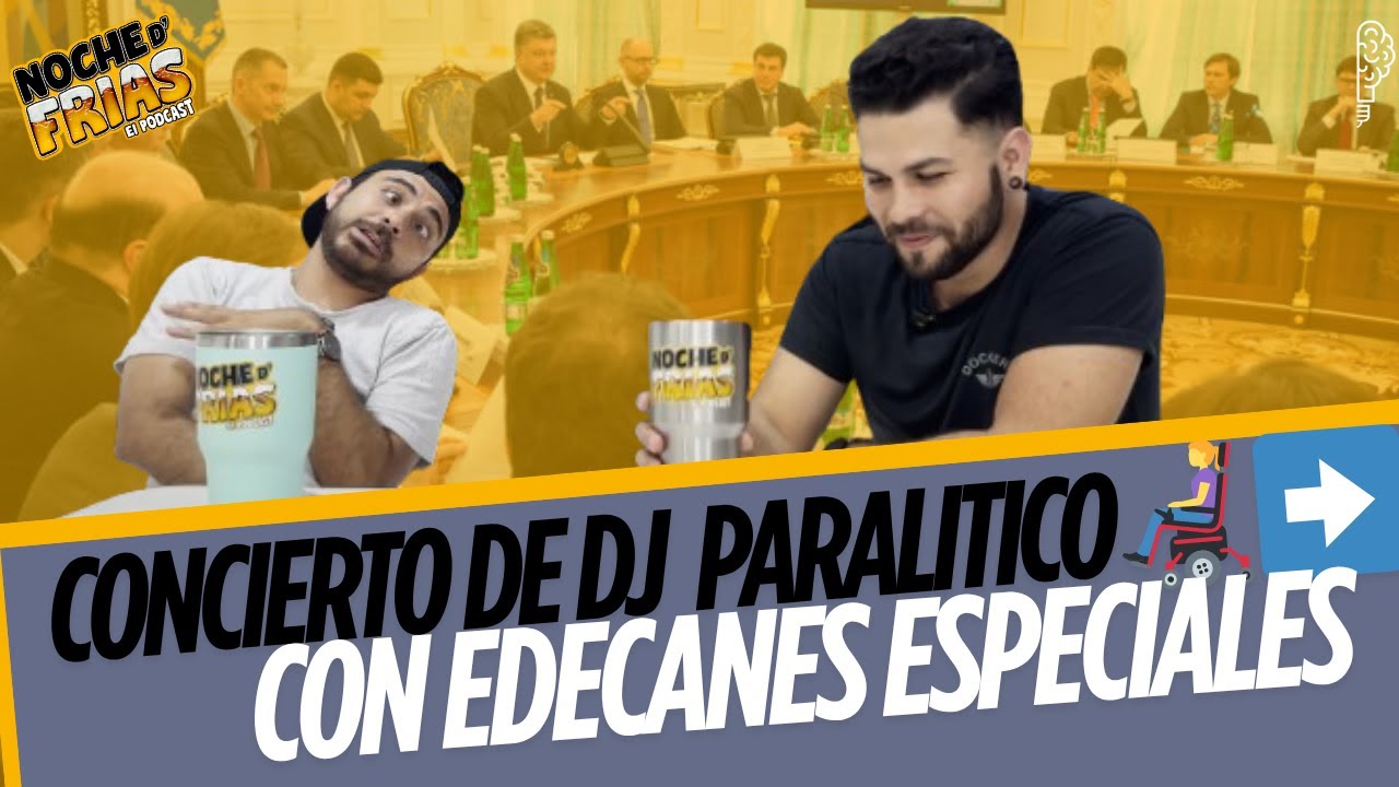 EPISODIO #17 Edecanes con parálisis NOCHE DE FRIAS