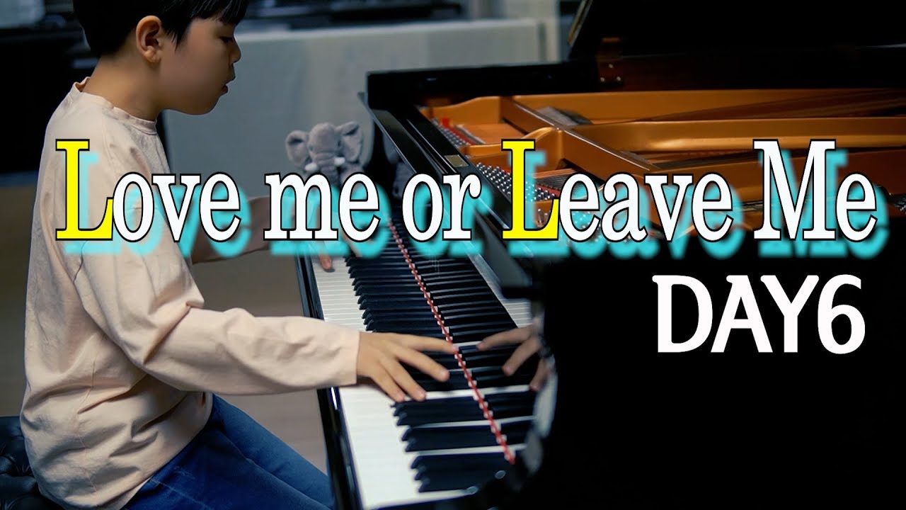 DAY6 (데이식스) - Love me or Leave me (feat. 예뻤어 + Finale) 편곡 연주 | piano cover | 피아노