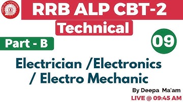 Class 09 ||#RRB ALP CBT-2 Technical | Electrician/Electronics | By Deepa Ma