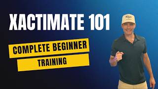 Xactimate 101 — Complete Beginner Training (Free)