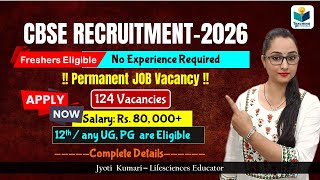 🔥Permanent Job Vacancy from CBSE || CBSE Recruitment 2026 | UG & PG are Eligible|| Salary: Rs.80,000