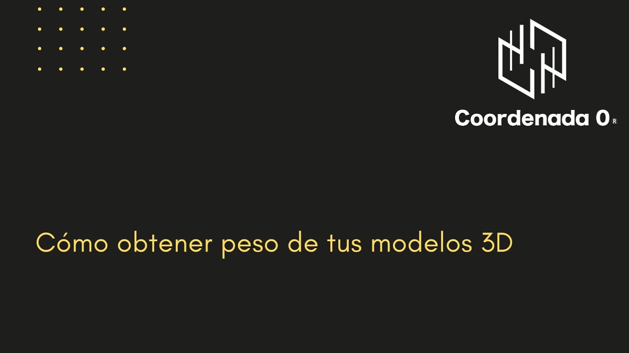 Cómo Obtener Peso de tus Modelos 3D - YouTube