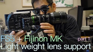 Fujinon MK 18-55mm Light weigh lens support + FS5 Ufer! VLOG_196