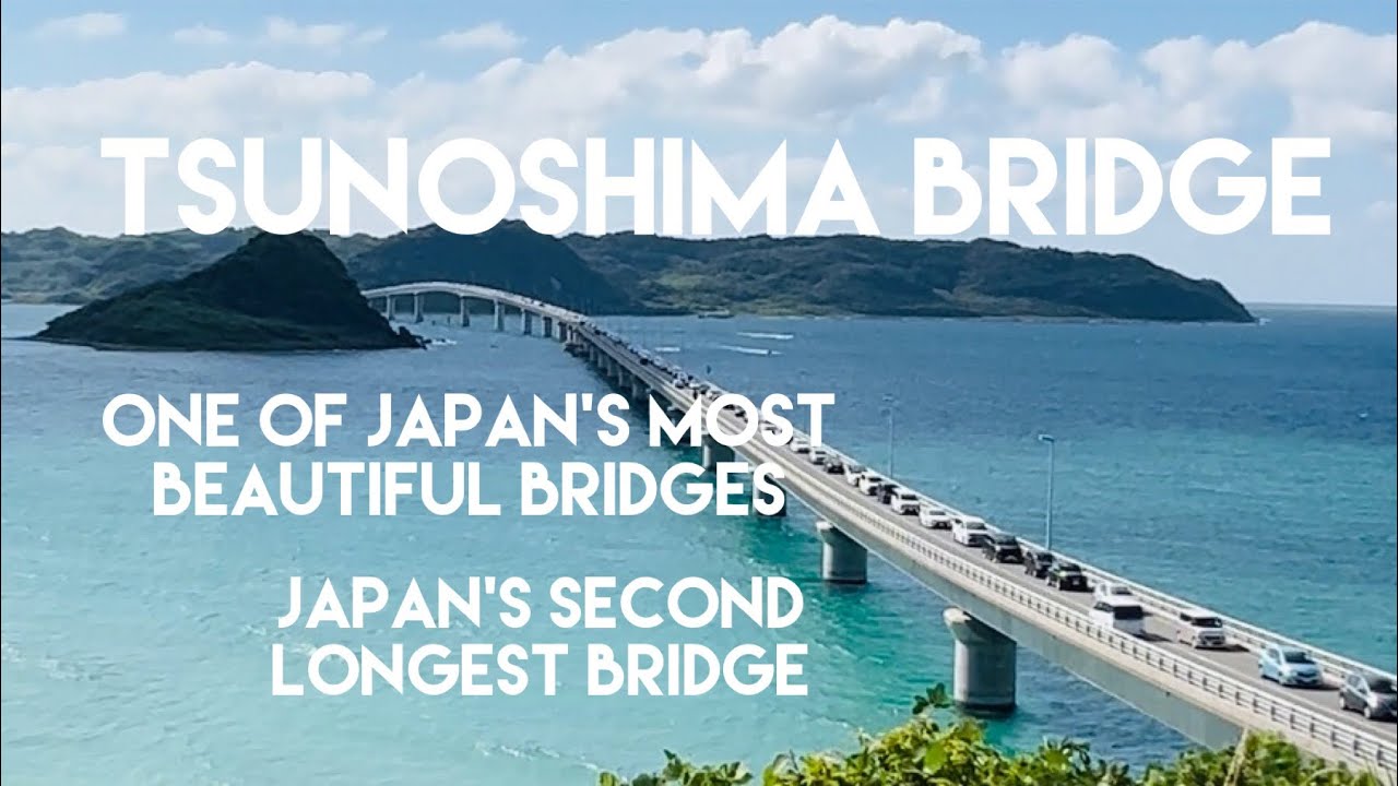 Tsunoshima Bridge : One of Japan’s most beautiful bridges and second longest bridge.