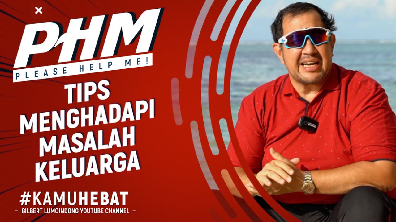 #PHM: TIPS MENGHADAPI MASALAH KELUARGA