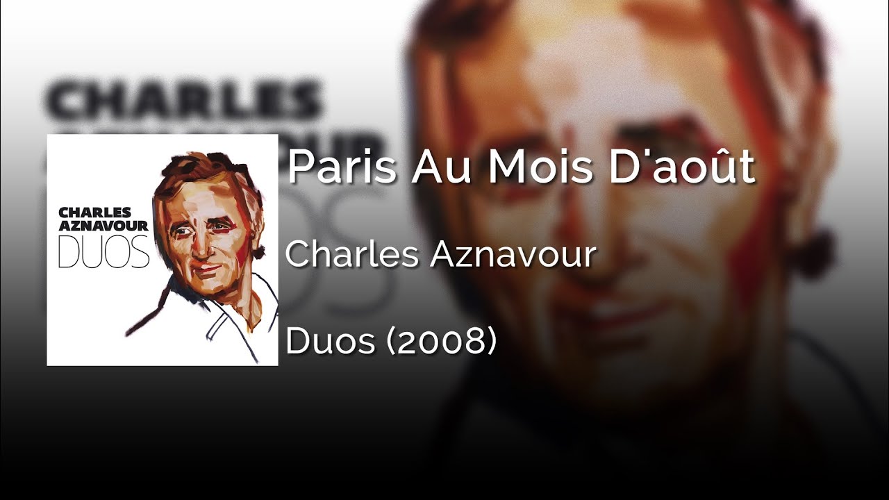 Paris Au Mois D Aout Charles Aznavour Laura Pausini