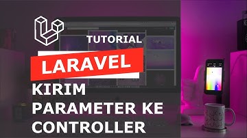 Belajar Laravel #6 - Mengirim Data ke Controller