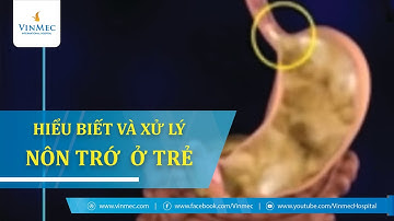 Tư vấn: Nhận biết và xử lý trào ngược dạ dày thực quản ở trẻ