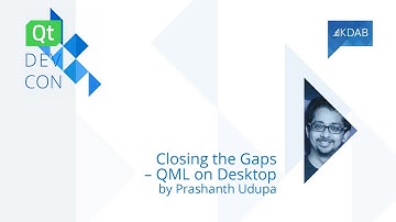 QtDevCon22 – Closing the Gaps – QML on Desktop