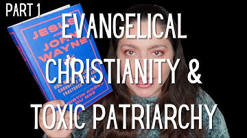 American Evangelical Christianity & Toxic Patriarchal History | Deconstruction Series #1