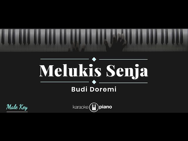 Melukis Senja - Budi Doremi (KARAOKE PIANO - MALE KEY) class=