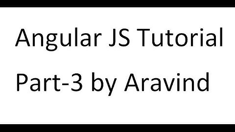 Angular JS tutorial part-3 by Aravind