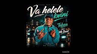 VA HELERILE KWIHI ( TEBZA B FT MK BEAST)