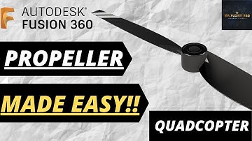 HOW TO MAKE A PROPELLER IN FUSION 360 || MR.FUSION 360 ||