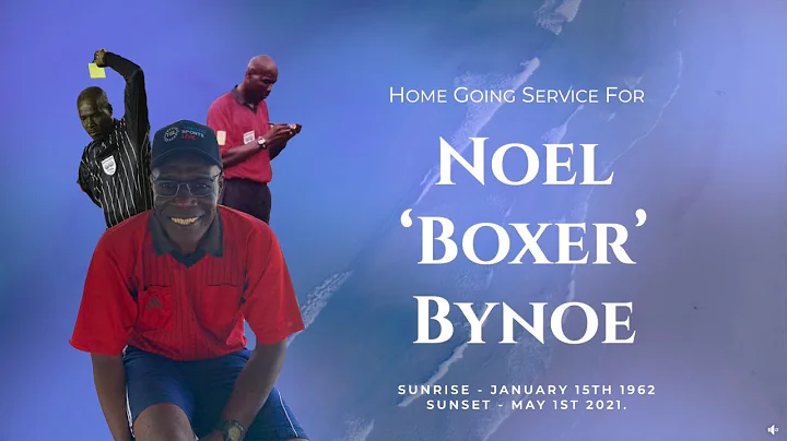 The Home Going Service for Noel "Boxer" Bynoe