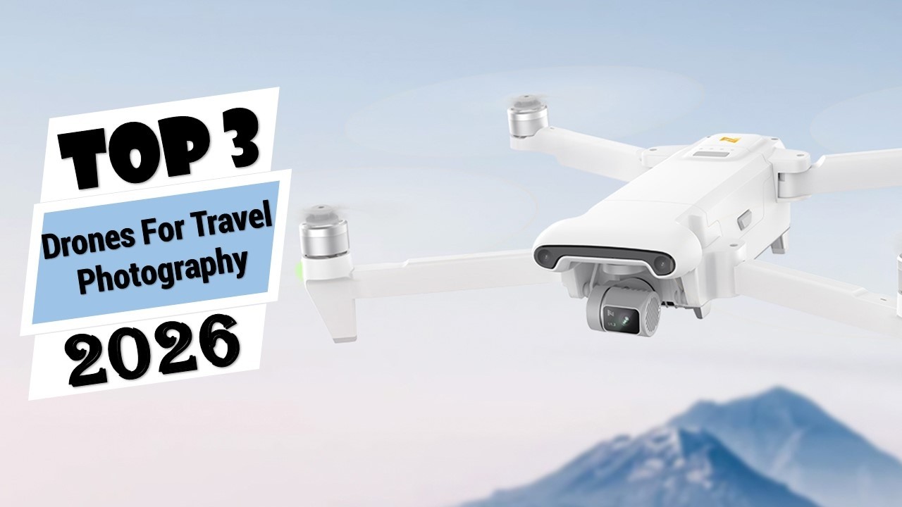Top 3 Best Drones For Travel Photography in 2026