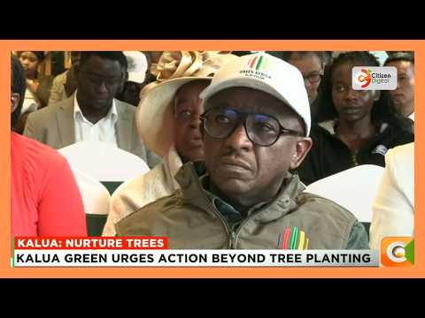 DR.Isaac Kalua urges Kenyans to care for planted trees