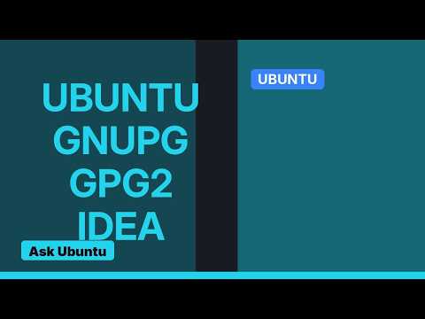 Ubuntu: Gnupg gpg2 IDEA