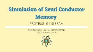 Activity 2: Simulation of Semiconductor Memory using Proteus and 6116 SRAM