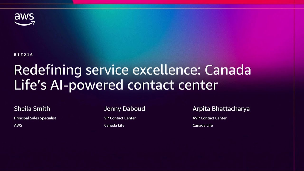 AWS re:Invent 2025 - Redefining service excellence: Canada Life’s AI-powered contact center (BIZ216)