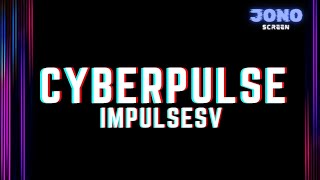 CYBERPULSE | impulseSV Timelapse | Music by JONO