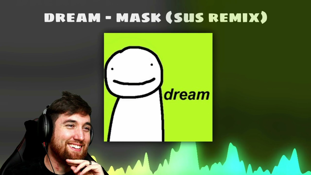 Dream Mask (Official Sus Remix) (Reaction) YouTube