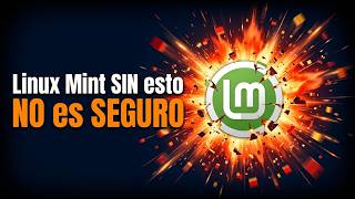 Linux Mint: 7 Ajustes IMPRESCINDIBLES para un Sistema Seguro y Estable