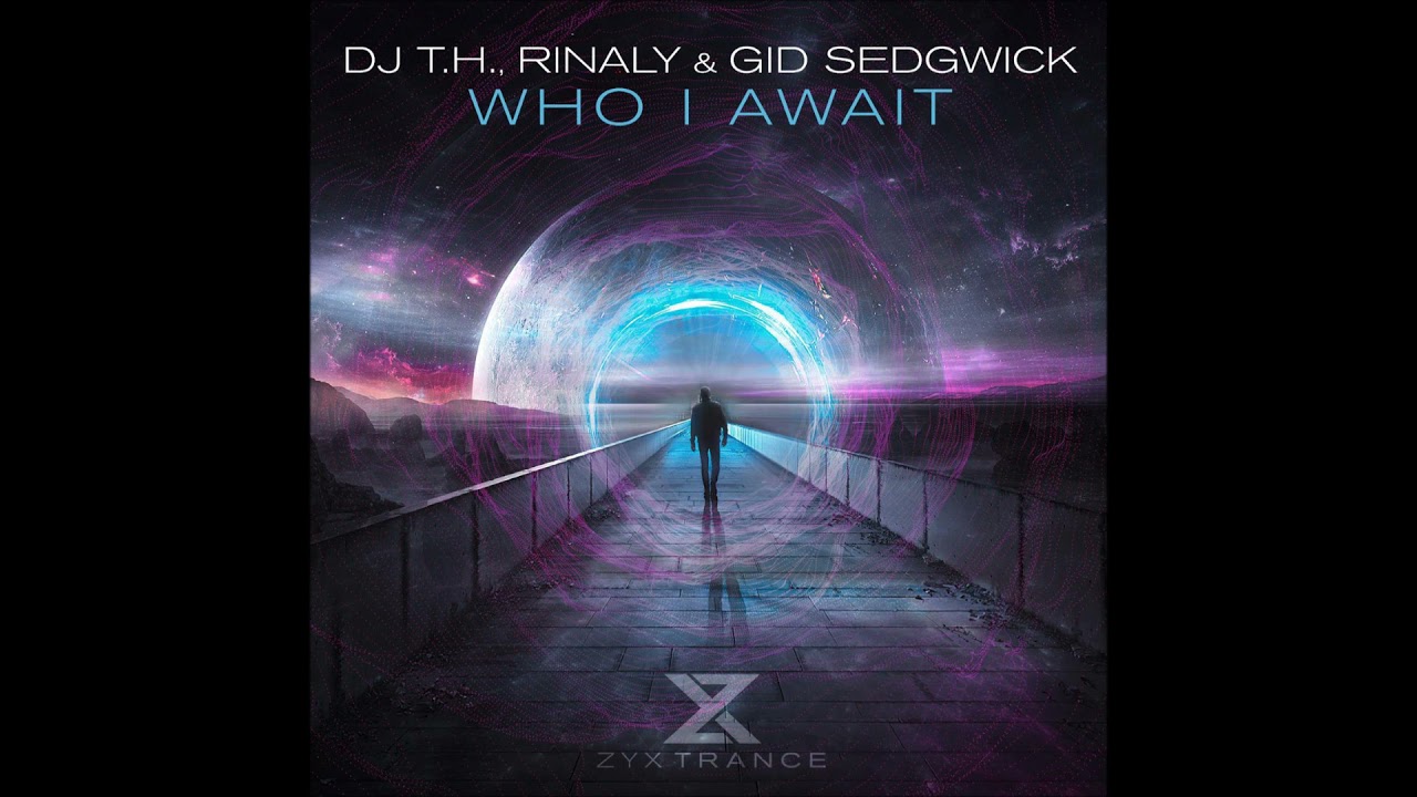 DJ T.H., Rinaly & Gid Sedgwick - Who I Await (Andre Visior Remix)